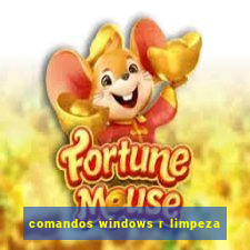 comandos windows r limpeza